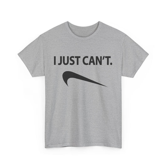 I just Can't (T-Shirt)