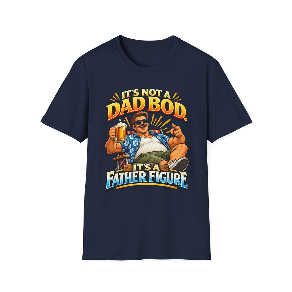 It's Not a Dad Bod It's a Father Figure Tee
