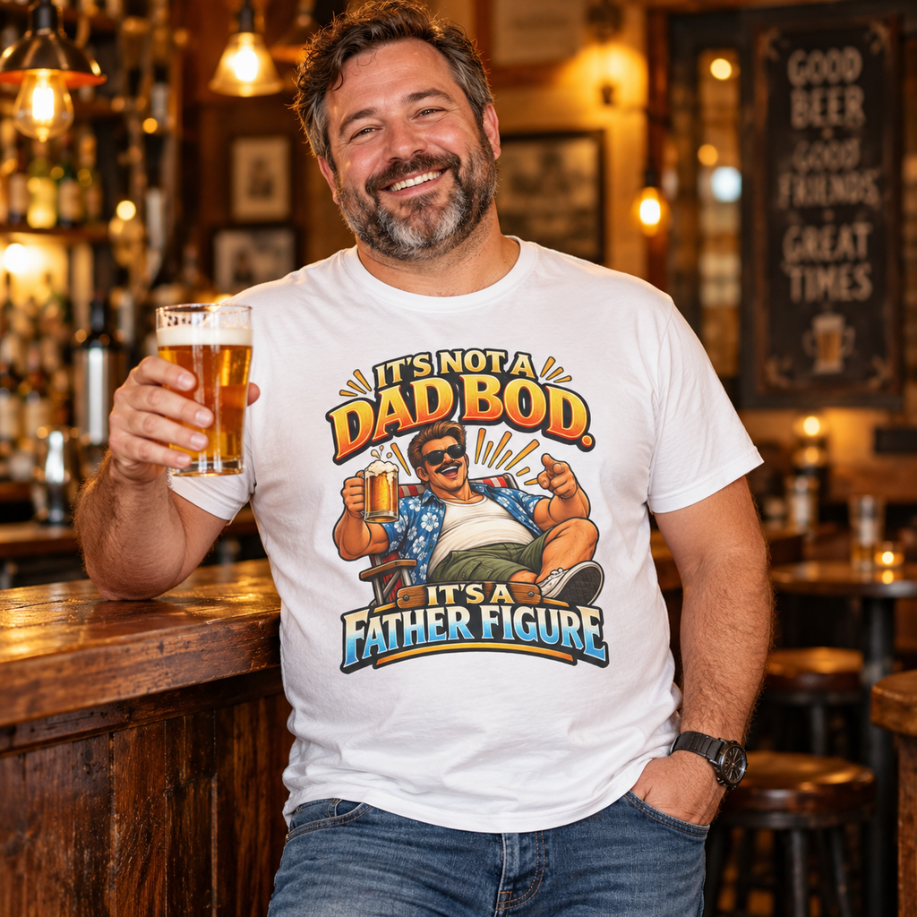 It's Not a Dad Bod It's a Father Figure Tee