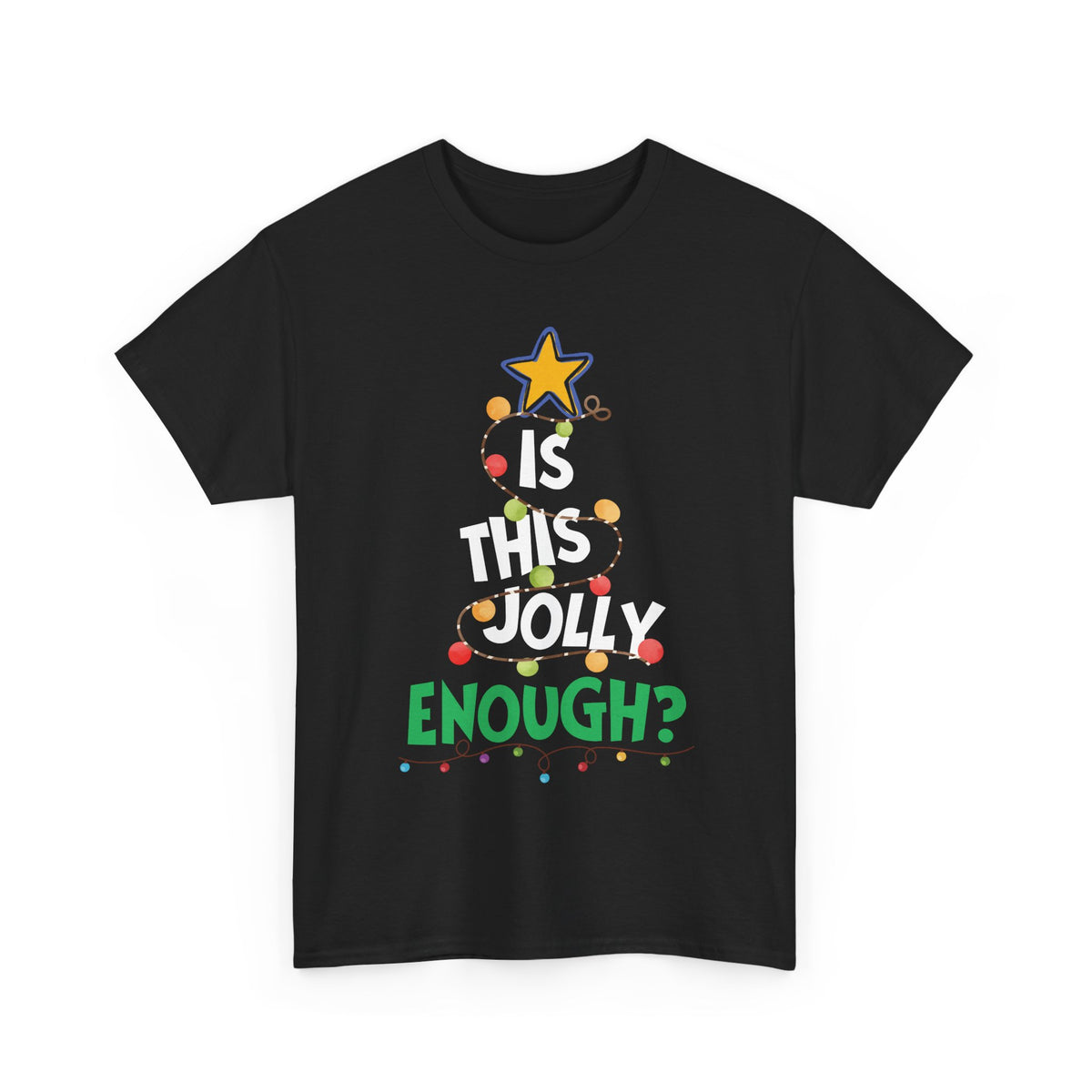 Is This Jolly Enough Tee
