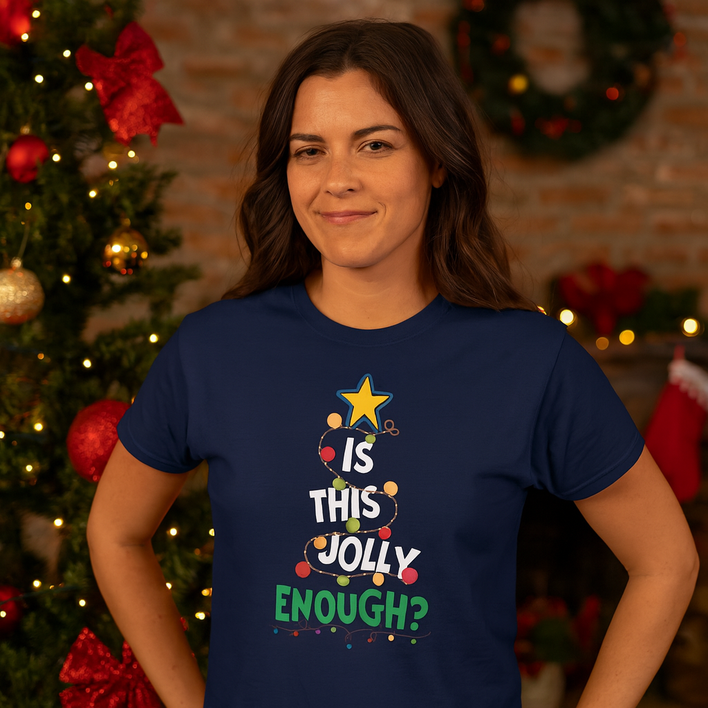 Is This Jolly Enough Tee