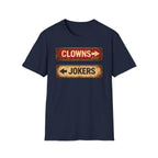 Clowns to the left Jokers to the right Tee