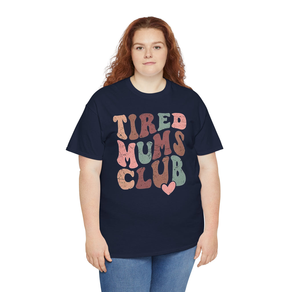 Tired Mums Club (T-Shirt)