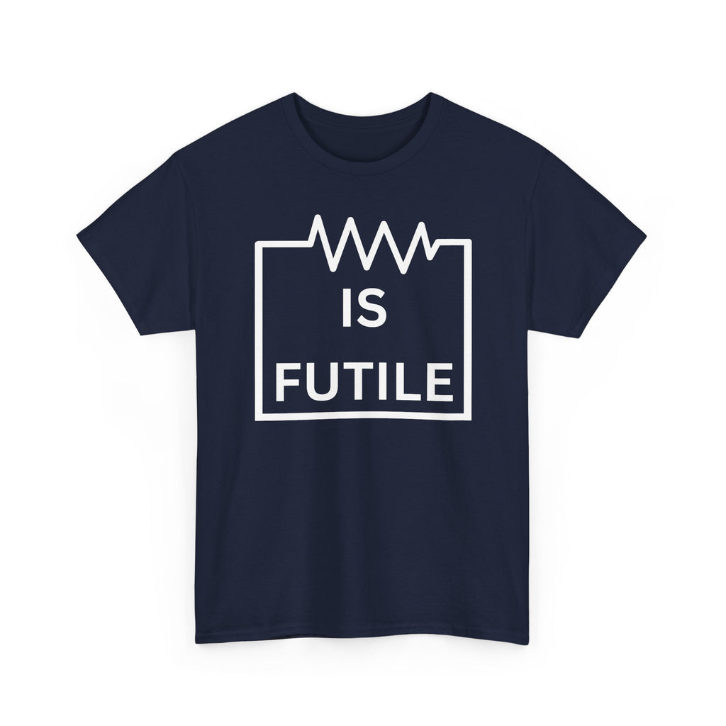 Resistance is Futile Tee