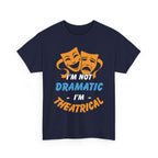 Funny Theatrical T-Shirt