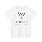 Resistance is Futile Tee