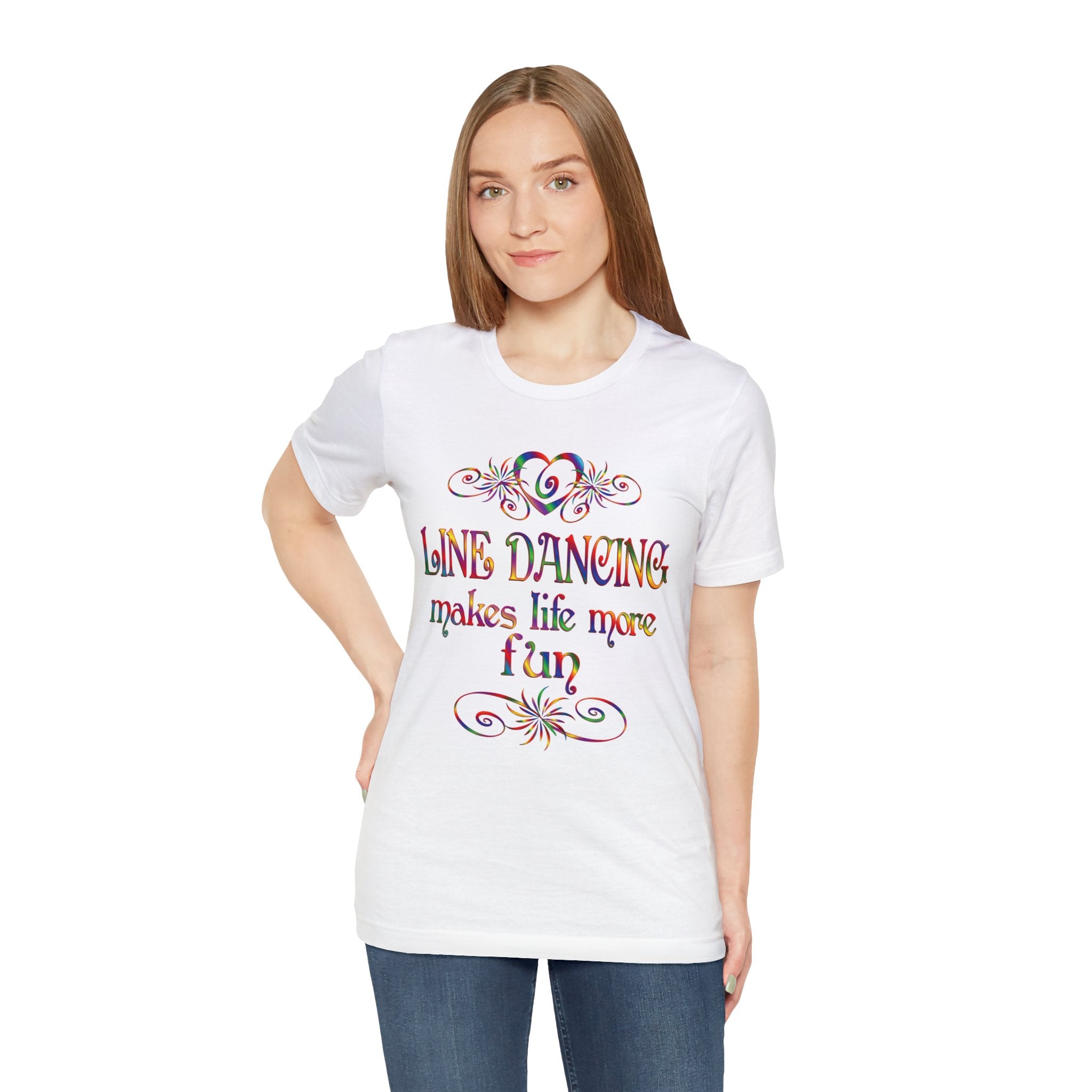 Line Dancing Makes Life More Fun Colours T-Shirt