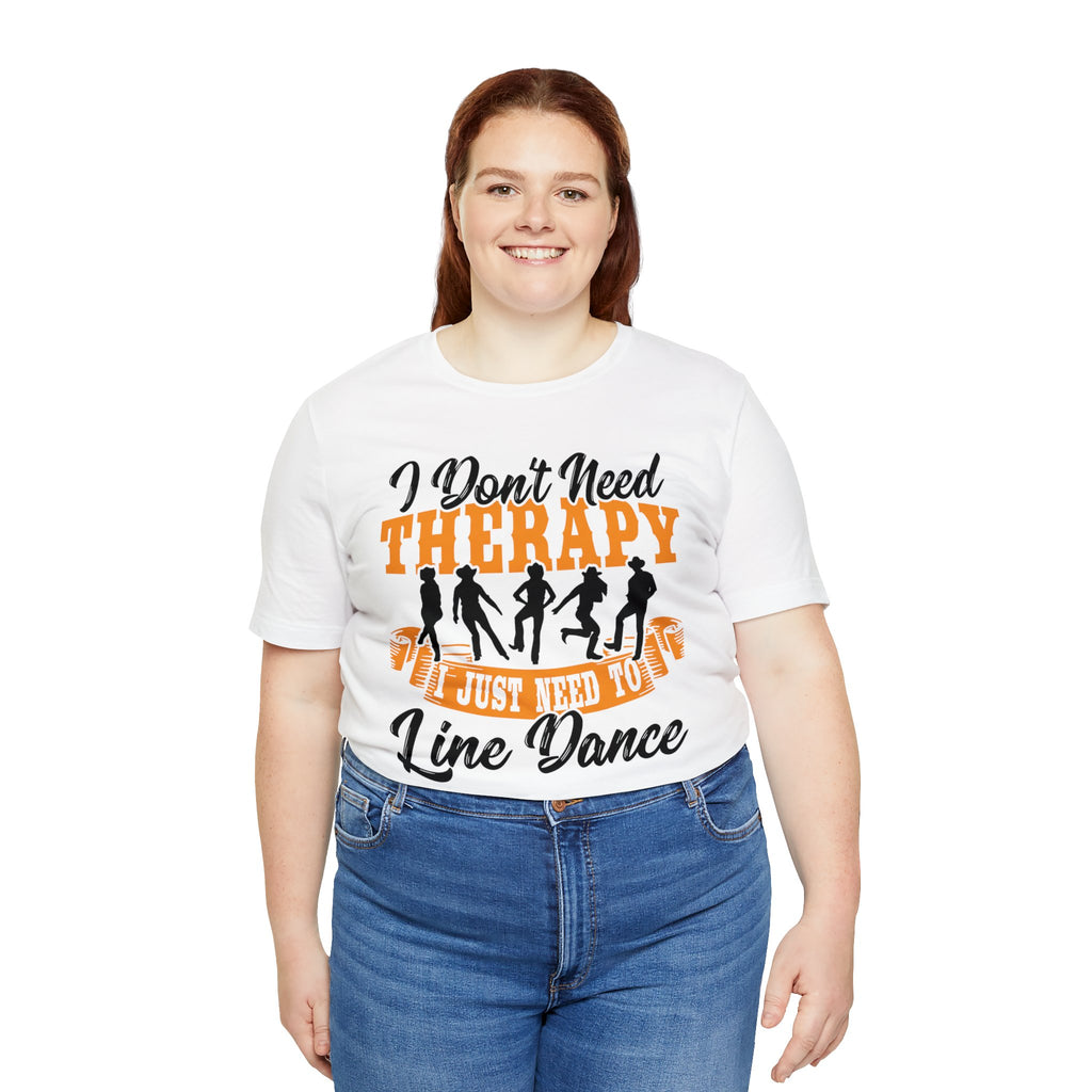 I don't need therapy T-Shirt